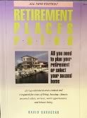 Imagen de archivo de Retirement Places Rated: All You Need to Know to Plan Your Retirement or Select Your Second Home a la venta por Top Notch Books