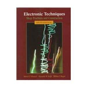 9780137794553: Electronic Techniques: Shop Practices and Construction