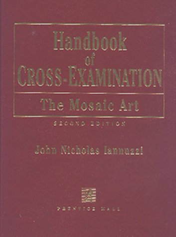 Stock image for Handbook of Cross-Examination: The Mosaic Art, 2nd Edition for sale by ThriftBooks-Dallas