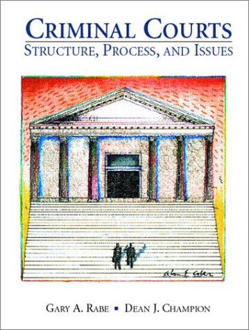 Beispielbild fr Criminal Courts: Structure, Process, and Issues zum Verkauf von WeSavings LLC