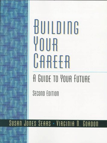Imagen de archivo de Building Your Career: a Guide to Your Future, 2nd Ed a la venta por Yosemite Street Books