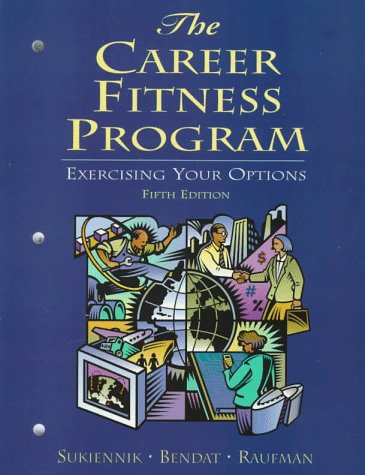 Imagen de archivo de The Career Fitness Program: Exercising Your Options a la venta por SecondSale