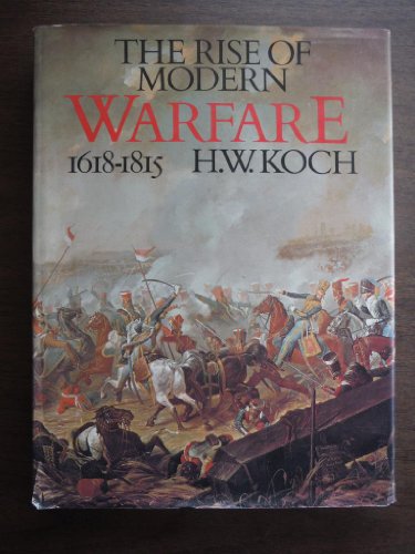 Stock image for Rise of Modern Warfare 1618-1815 for sale by Better World Books