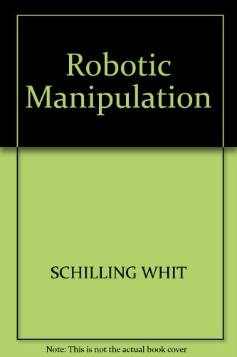 Stock image for Robotic Manipulation. Programming and Simulation Studies for sale by Zubal-Books, Since 1961