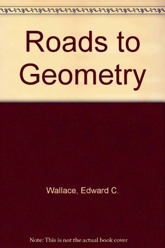 9780137817252: Roads to Geometry