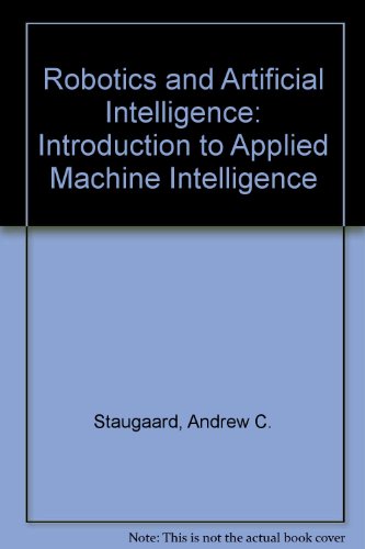 Beispielbild fr Robotics and Artificial Intelligence: Introduction to Applied Machine Intelligence zum Verkauf von Anybook.com