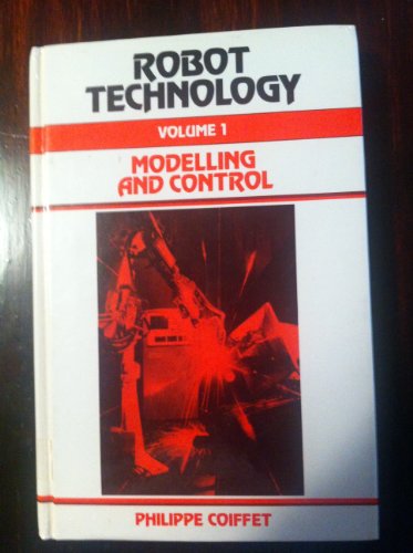 Robot Technology: Volumes 1 & 2; Modelling and Control.