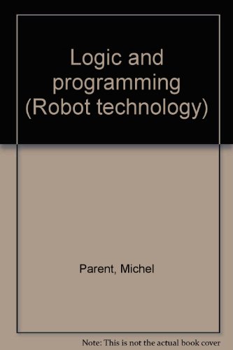 Imagen de archivo de Robot Technology Vol. 5 : Logic and Programming a la venta por Better World Books