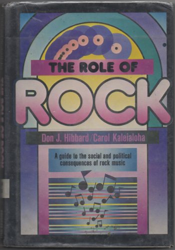 Stock image for The Role of Rock : A Guide to the Social and Political Consequences of Rock Music for sale by Better World Books