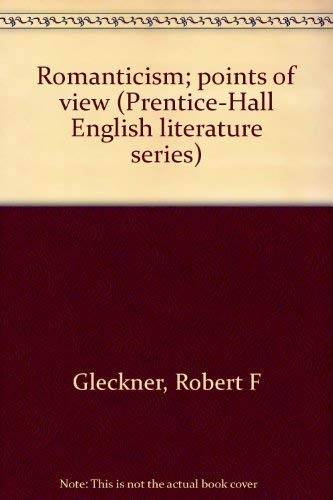 Beispielbild fr Romanticism; points of view (Prentice-Hall English literature series) zum Verkauf von Basement Seller 101