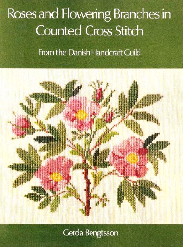 9780137832910: Roses and Flowering Branches in Counted Cross-Stitch: From the Danish Handcraft Guild
