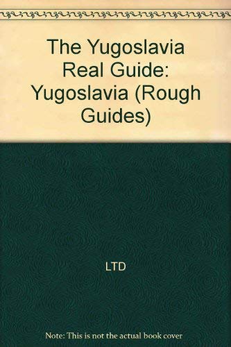 Stock image for The Real Guide, Yugoslavia (Rough Guides) for sale by dsmbooks