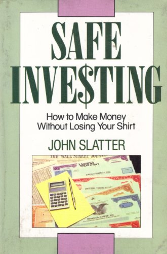 Stock image for Safe Investing: How to Make Money Without Losing Your Shirt for sale by ThriftBooks-Atlanta