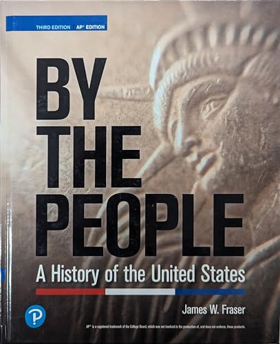 Stock image for By The People, A History of the United States, Third Edition, AP Edition, c. 2024, 9780137892877, 013789287X for sale by Bulrushed Books