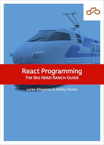 9780137901760: React Programming: The Big Nerd Ranch Guide (Big Nerd Ranch Guides)