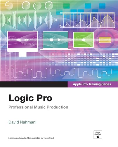 9780137904105: Logic Pro - Apple Pro Training Series: Professional Music Production