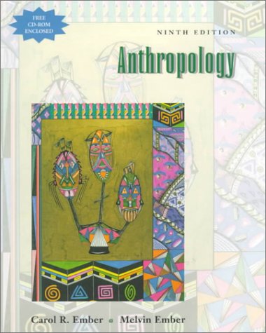 Anthropology, (Free CD-ROM enclosed) (9780137915262) by Ember, Carol R.; Ember, Melvin