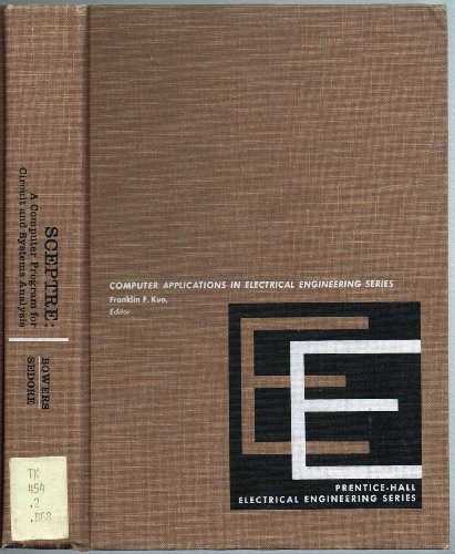 9780137915903: SCEPTRE: a computer program for circuit and systems analysis (Computer applications in electrical engineering series)