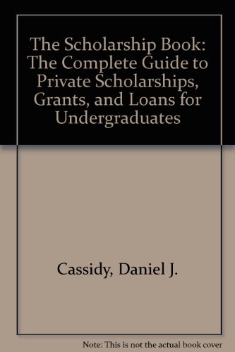 Beispielbild fr The Scholarship Book: The Complete Guide to Private Scholarships Grants and Loans for Undergraduates zum Verkauf von HPB-Red