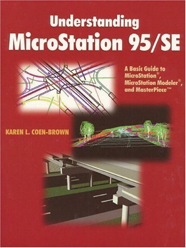 Beispielbild fr Understanding MicroStation 95/SE: A Basic Guide to MicroStation(R), MicroStation Modeler(R), and MasterPiece zum Verkauf von HPB-Red