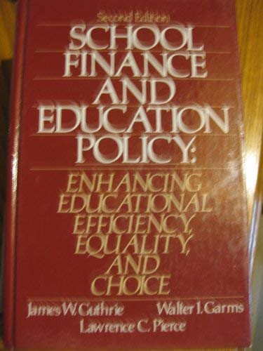 Imagen de archivo de School Finance And Education Policy: Enhancing Educational Efficiency, Equality, And Choice a la venta por Basi6 International