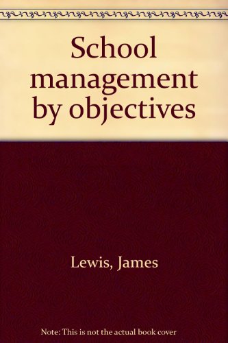 Imagen de archivo de School Management by Objectives a la venta por Better World Books