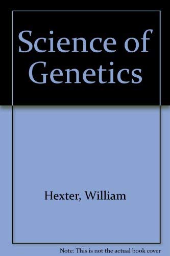 Imagen de archivo de The Science of Genetics a la venta por Better World Books: West