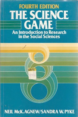 Beispielbild fr The Science Game: An Introduction to Research in the Social Sciences zum Verkauf von Irolita Books