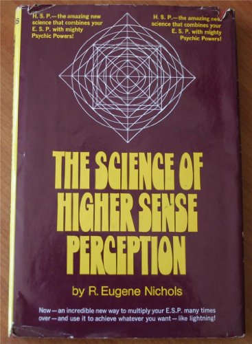 The Science of Higher Sense Perception.