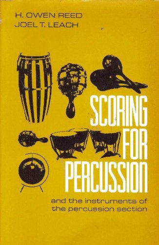 9780137965731: Scoring for Percussion and the Instruments of the Percussion Section