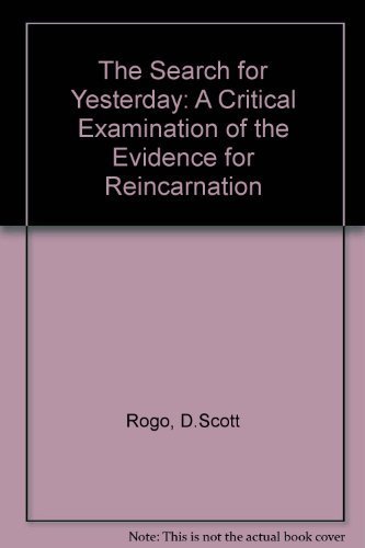 9780137970285: The Search for Yesterday: A Critical Examination of the Evidence for Reincarnation