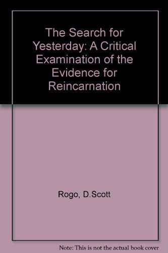 Stock image for The Search for Yesterday: A Critical Examination of the Evidence for Reincarnation for sale by ThriftBooks-Phoenix
