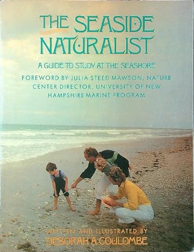 Stock image for Seaside Naturalist: A Guide to Study at the Seashore for sale by Books of the Smoky Mountains