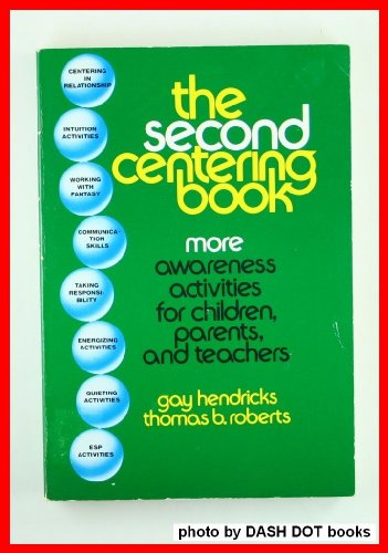 9780137973248: The Second Centering Book: More Awareness Activities for Children, Parents, and Teachers (A Spectrum Book)