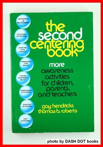 Stock image for The Second Centering Book: More Awareness Activities for Children, Parents, and Teachers (Transpersonal Books) for sale by Wonder Book