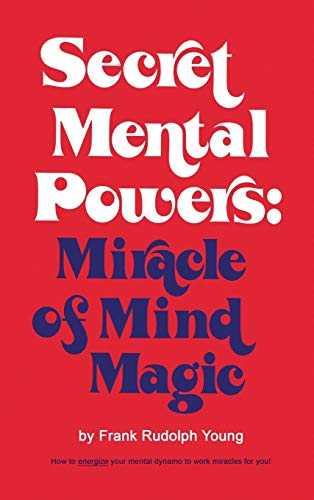 Imagen de archivo de Secret Mental Powers: Miracle of Mind Magic a la venta por ThriftBooks-Dallas