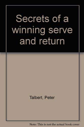 Beispielbild fr Secrets of a winning serve and return zum Verkauf von Wonder Book