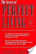 9780137979936: Secret of Perfect Living