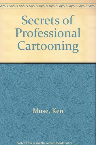 Stock image for The Secrets of Professional Cartooning! for sale by ThriftBooks-Atlanta