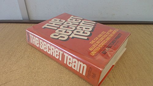9780137981731: The secret team: The CIA and its allies in control of the United States and the world