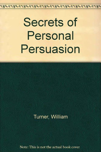 Beispielbild fr Secrets of Personal Persuasion zum Verkauf von Wonder Book