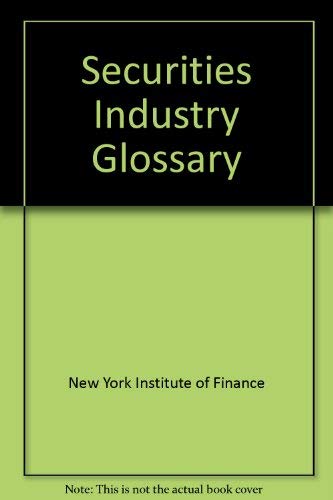 Stock image for Securities Industry Glossary for sale by Wonder Book