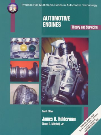 Automotive Engines: Theory and Servicing (4th Edition) (9780137997015) by Halderman, James D.; Mitchell, Chase D.; Halderman, James