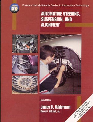 Automotive Steering, Suspension, and Alignment (2nd Edition) (9780137997190) by Halderman, James D.;Mitchell, Chase D. Jr.