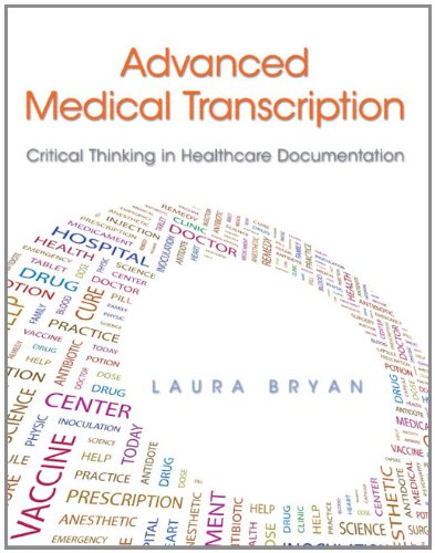 Stock image for Advanced Medical Transcription: Critical Thinking and Healthcare Documentation for sale by ThriftBooks-Dallas