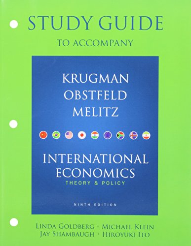 Study Guide for International Economics: Theory and Policy (9780138019242) by Krugman, University Paul; Obstfeld, Maurice; Goldberg, Linda; Melitz, Marc