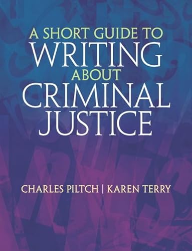 Stock image for A Short Guide to Writing About Criminal Justice for sale by BooksRun