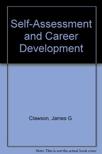 Self-assessment and career development (9780138031077) by James G. Clawson; John P. Kotter; Victor A. Faux; Charles C. McArthur