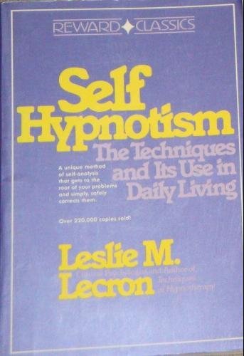 9780138033392: Self Hypnotism: The Technique and Its Use in Dailty Living