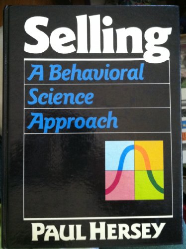 Selling: A Behavioral Science Approach (9780138054410) by Hersey, Paul